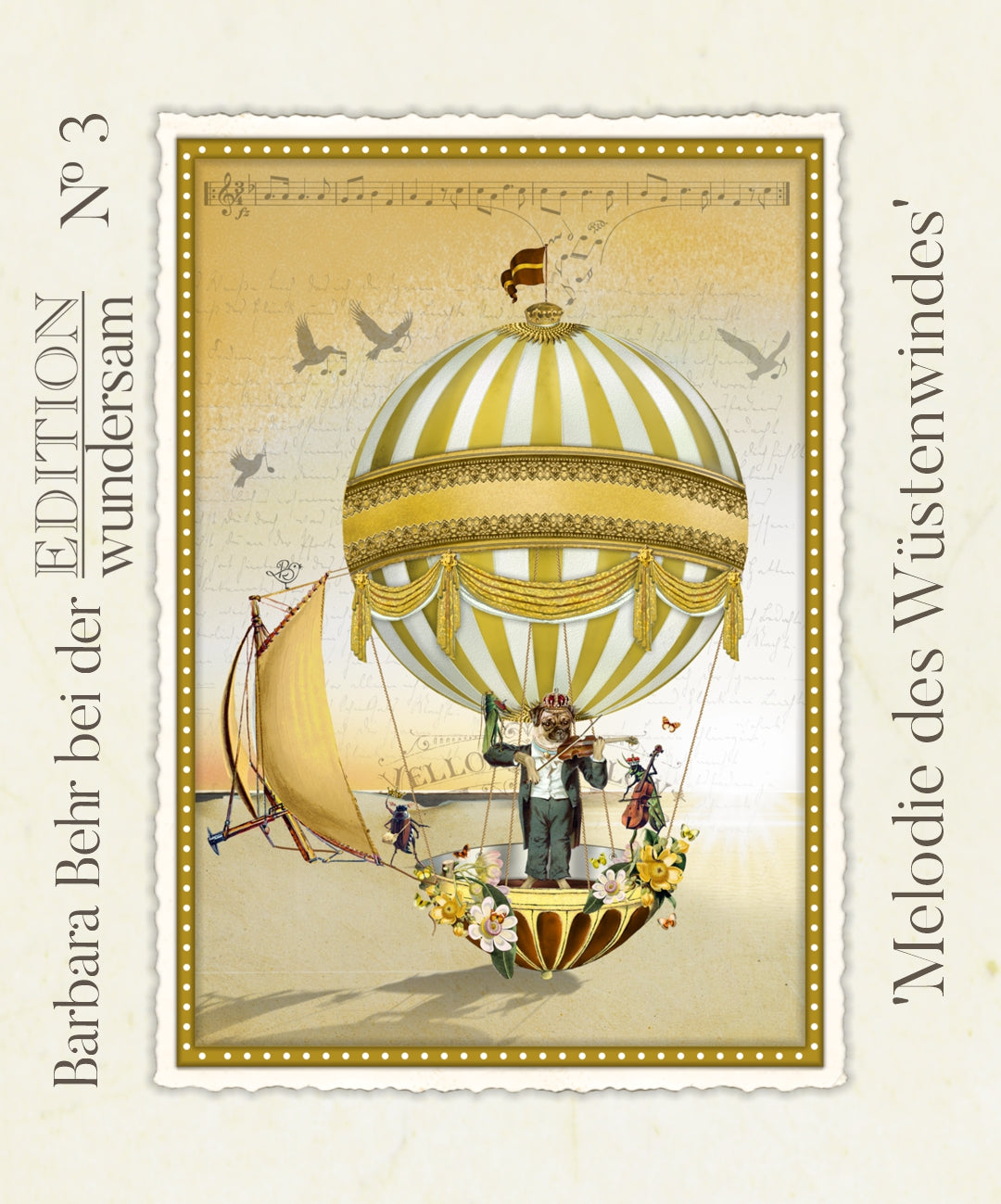 Edition Wundersam “Melody of the Desert Wind” postcard illustrated by Barbara Behr, featuring a gold‑striped hot air balloon carrying a crowned dog playing a violin, surrounded by musical insects, birds, and floating decorative elements.