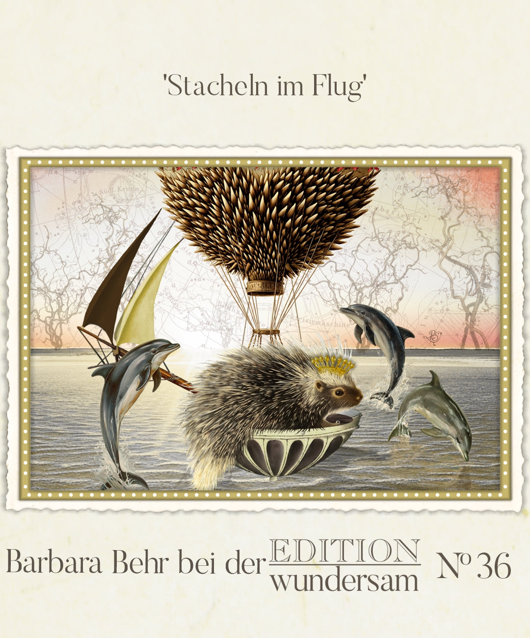 Spines in Flight Postcard by Barbara Behr - Edition Wundersam No. 36 featuring an illustration of a porcupine in a hot air balloon with dolphins around it