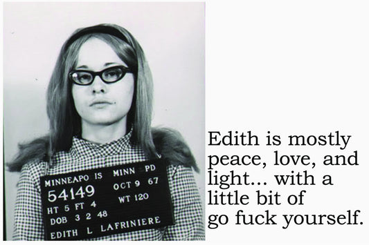Big House Postcards, Edith Is Mostly Peace, Love and Light...With a Little Bit of Go Fuck Yourself - Three Sisters Design Co.