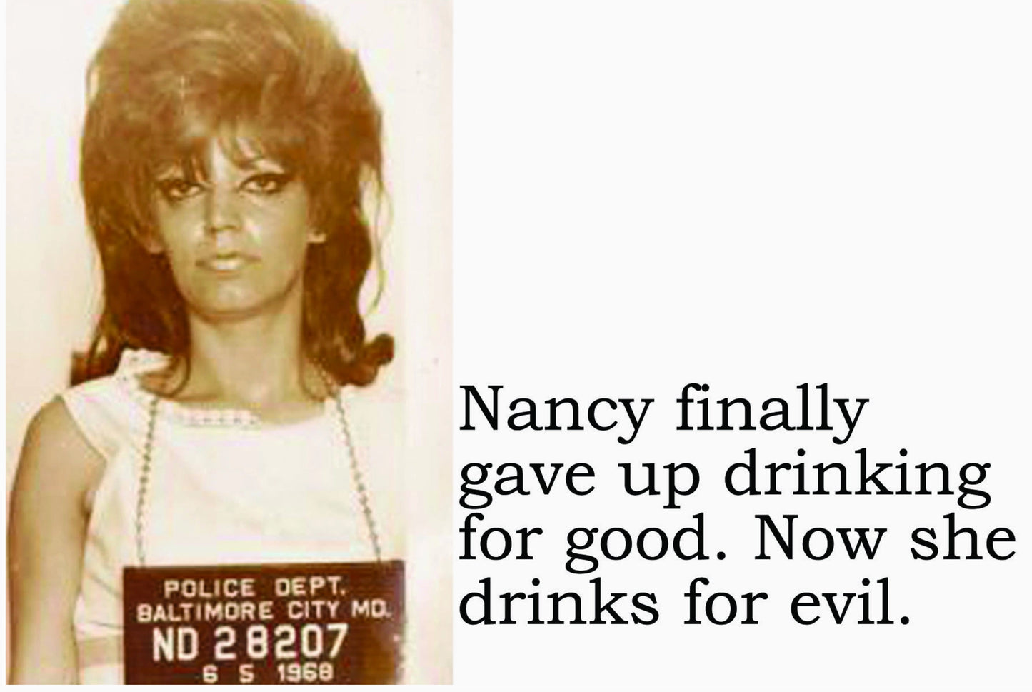 Big House Postcards - Nancy Finally Gave Up Drinking for Good. Now She Drinks for Evil - by Three Sisters Design Co.