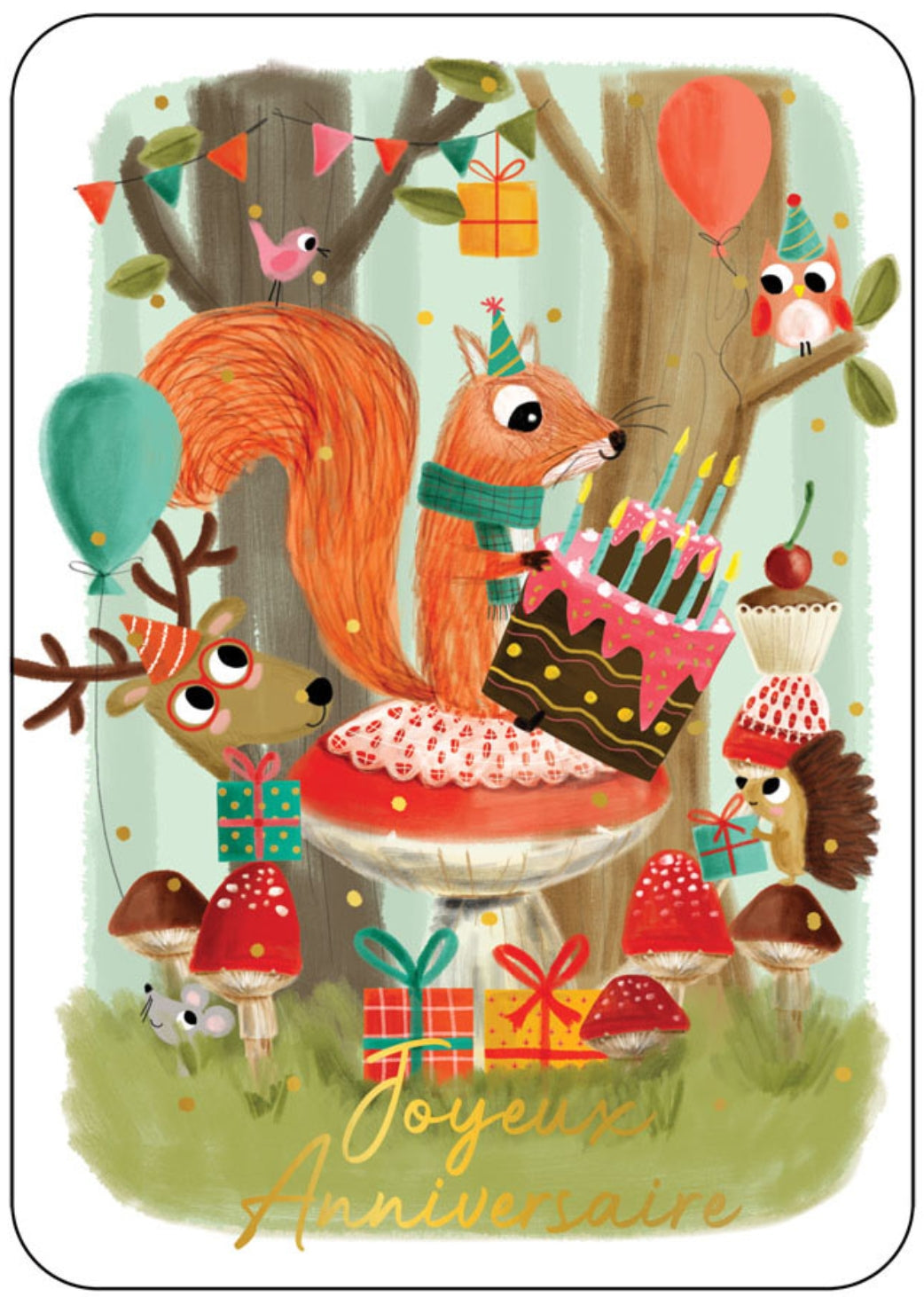 Happy Birthday Squirrel Postcard by Cartes d'Art  showing a squirrel wearing a party hat and scarf, holding a birthday cake. The scene includes trees, balloons, owls, mushrooms, gifts, and the French text 'Joyeux Anniversaire' at the bottom.