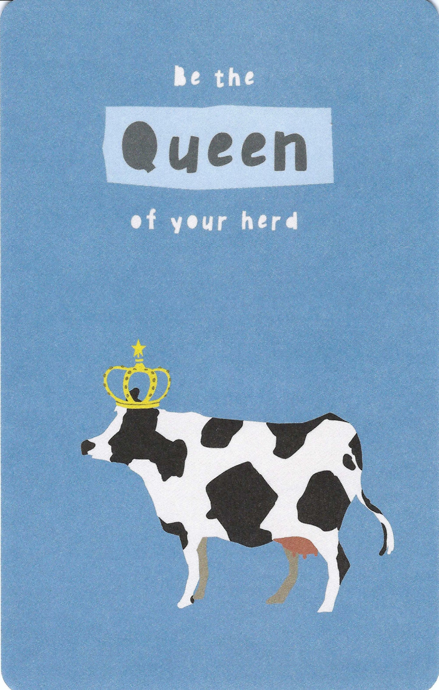 Luna Cards - Cow - Queen - Be the Queen of Your Herd - Mini Postcard