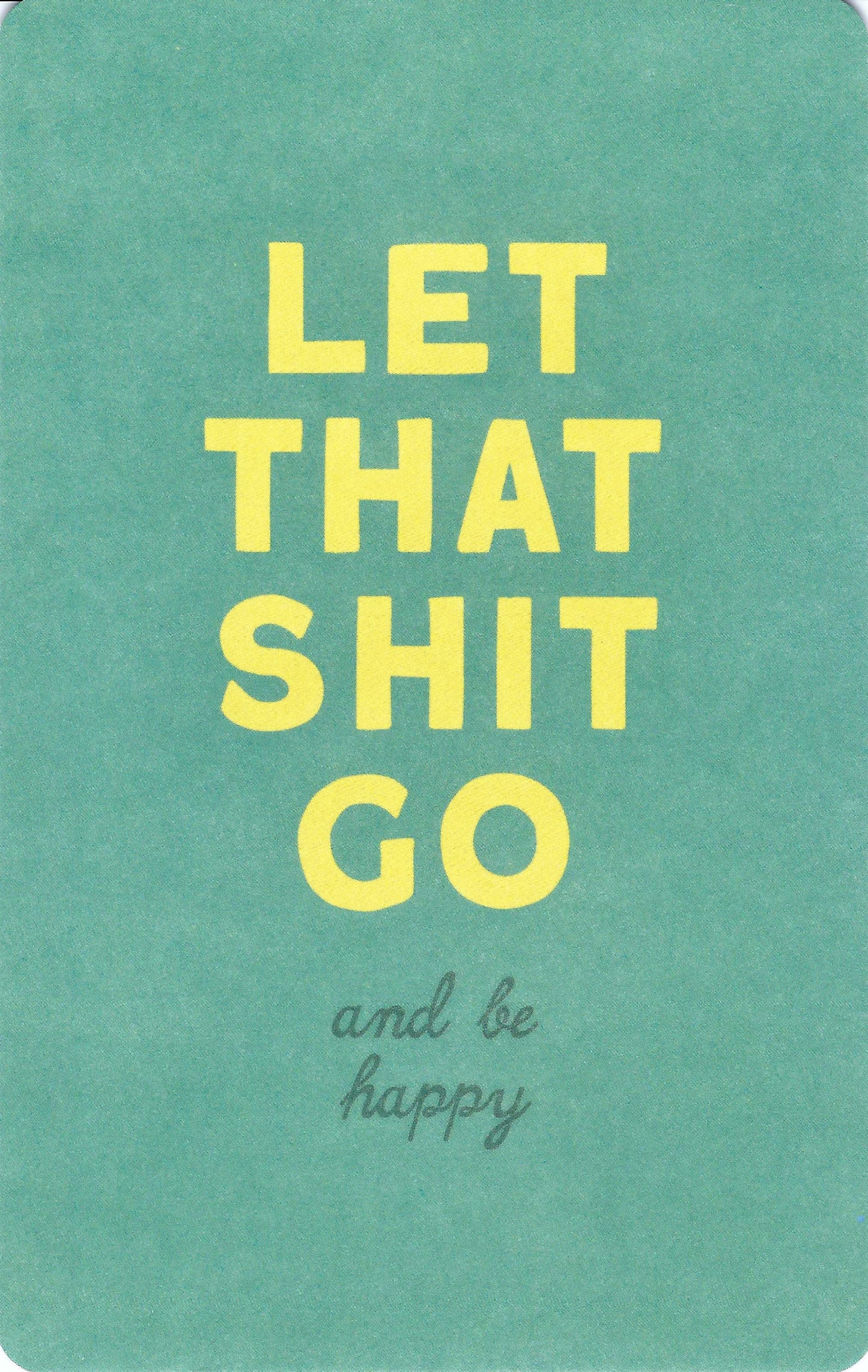 Luna Cards - Let that Shit Go and Be Happy - Mini Postcard