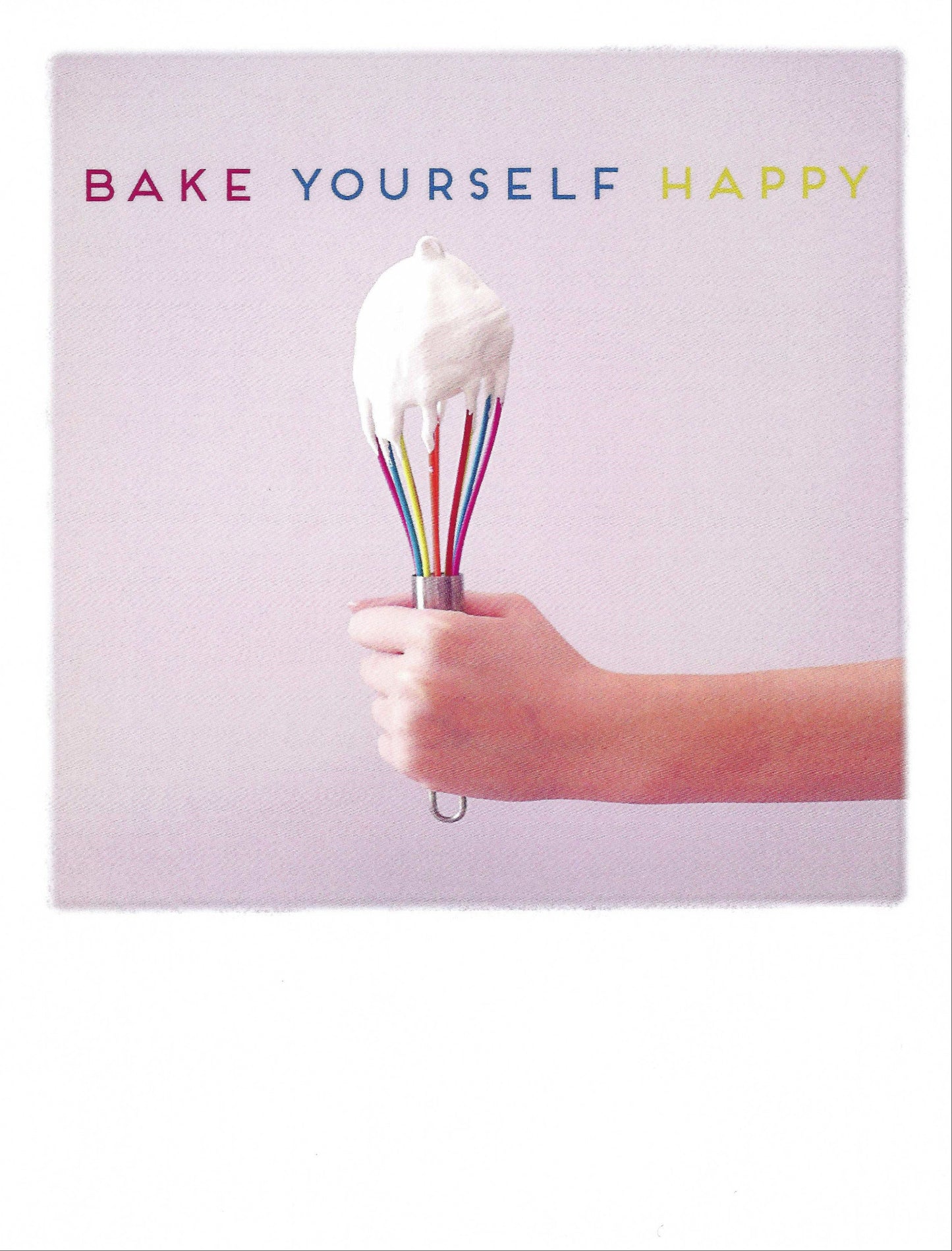 Baking Postcard by  Pola Cards featuring the text 'BAKE YOURSELF HAPPY' and a colorful whisk illustration.