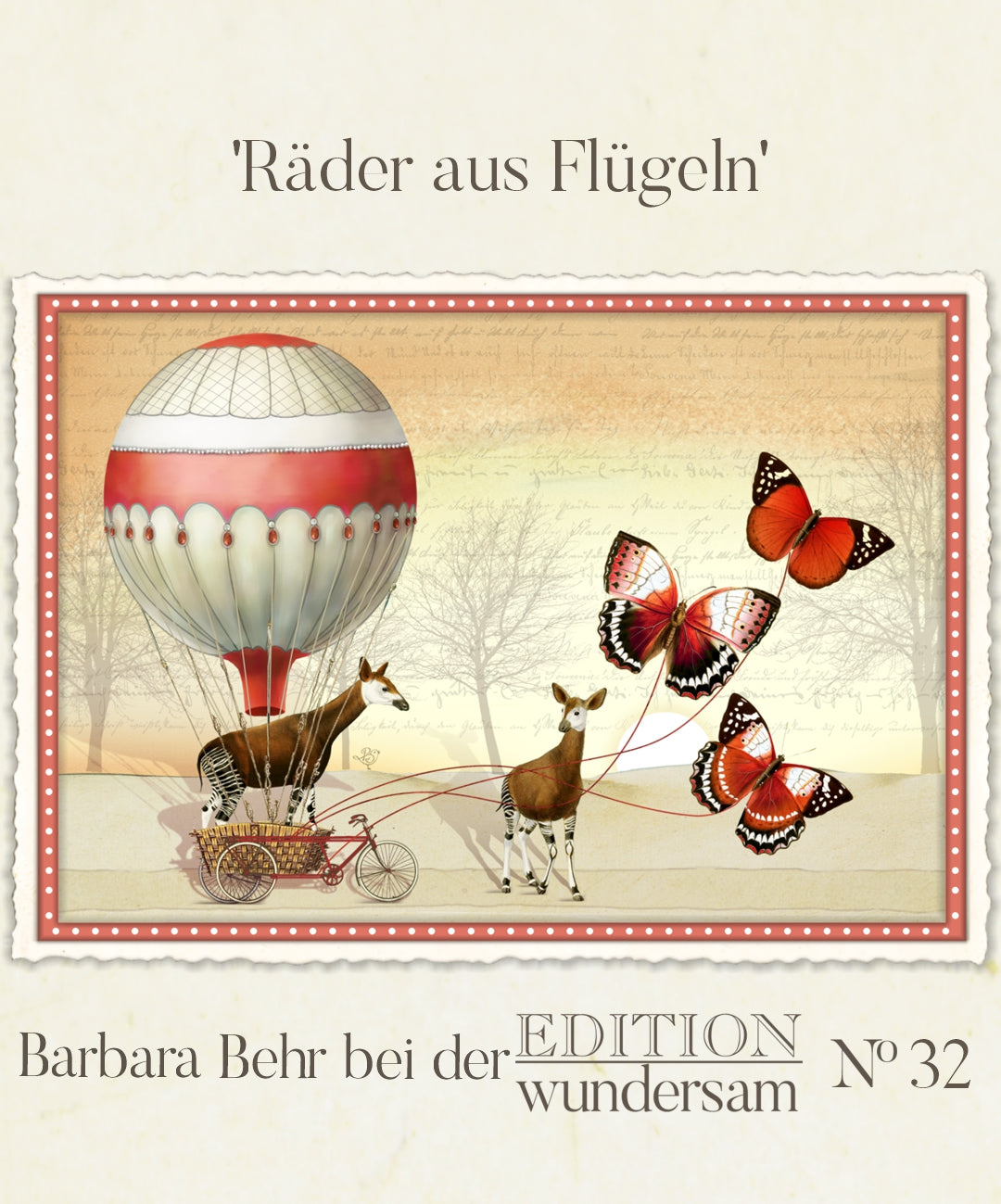 Wheels Made of Wings Postcard by Barbara Behr - Edition Wundersam No. 32 featuring a vintage-style illustration of a hot air balloon with Okapi and butterflies.